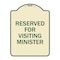 Signmission Reserved for Visiting Ministers Heavy-Gauge Aluminum Architectural Sign, 24" x 18", TG-1824-23168 A-DES-TG-1824-23168 - alternate 1